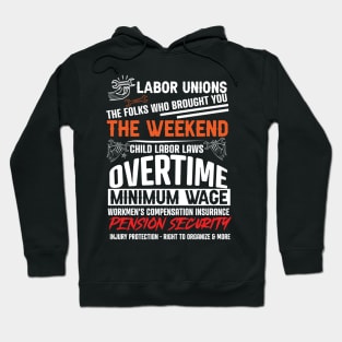 Championing Workers' Rights: Celebrate Labor Unions' Legacy with this History-Packed Shirt! Hoodie